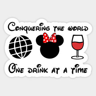 Conquering the World One Drink at a Time Sticker